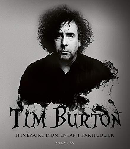 Tim Burton : itinéraire d'un enfant particulier