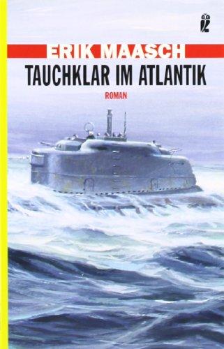 Tauchklar im Atlantik: Roman