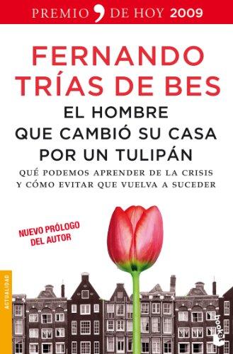 El hombre que cambió su casa por un tulipán (Divulgación, Band 2)