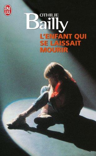 L'enfant qui se laissait mourir : récit