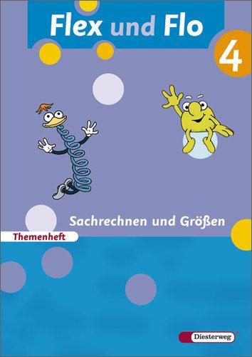 Flex und Flo - Ausgabe 2007: Themenheft Sachrechnen und Größen 4: Für die Ausleihe