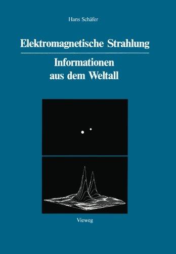 Elektromagnetische Strahlung: Informationen aus dem Weltall