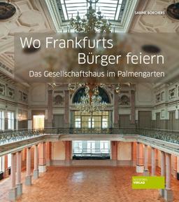 Wo Frankfurts Bürger feiern - Das Gesellschaftshaus im Palmengarten