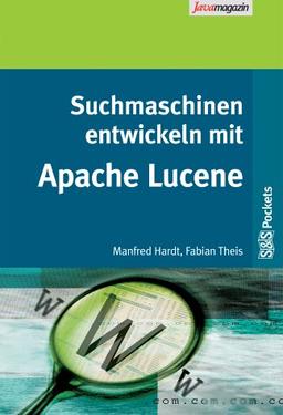 Suchmaschinen entwickeln mit Apache Lucene.