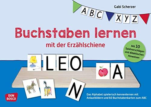 Buchstaben lernen mit der Erzählschiene. Das Alphabet spielerisch kennenlernen mit Anlautbildern und 60 Buchstabenkarten zum ABC (Don Bosco Lernkarten für Kita, Vorschule und Schulkindbetreuung)