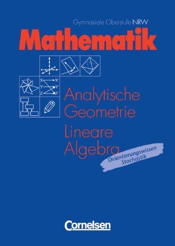 Mathematik Gymnasiale Oberstufe - Nordrhein-Westfalen: Mathematik, Sekundarstufe II, Ausgabe Nordrhein-Westfalen, EURO, Analytische Geometrie und ... Grundkurs: Orientierungswissen Stochastik