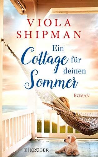 Ein Cottage für deinen Sommer: Roman