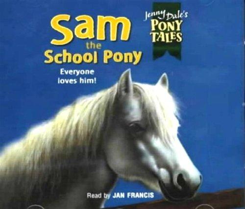 Pony Tales: Sam The School Pony