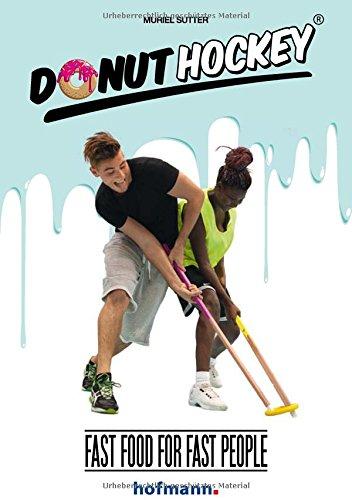 Donut Hockey<sup>®</sup>: FAST FOOD FOR FAST PEOPLE