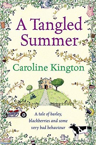 A Tangled Summer: A Tale of Barley, Blackberries and Some Very Bad Behaviour