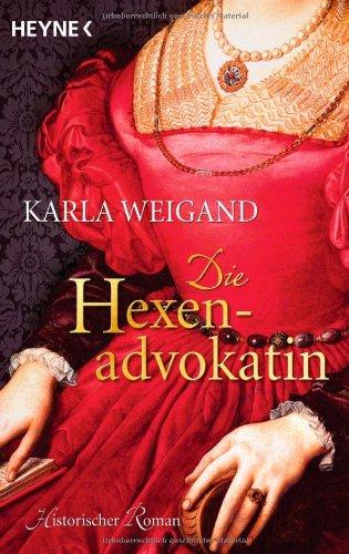 Die Hexenadvokatin: Historischer Roman