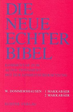 Die Neue Echter-Bibel. Kommentar / Kommentar zum Alten Testament mit Einheitsübersetzung / 1 und 2 Makkabäer: LFG 12