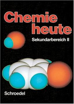 Chemie heute. Sekundarbereich II. Schülerband