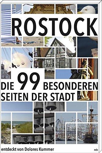 Rostock: Die 99 Besonderheiten der Stadt