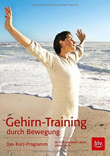 Gehirn-Training durch Bewegung: Das Kurz-Programm