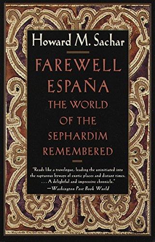 Farewell Espana: The World of the Sephardim Remembered