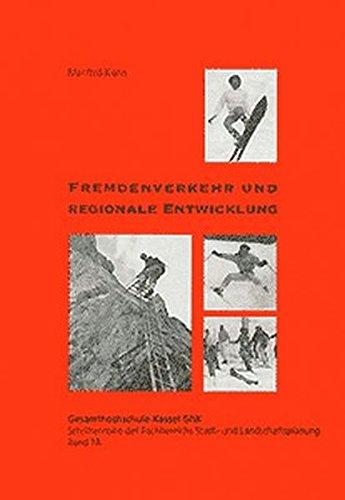 Fremdenverkehr und regionale Entwicklung: Perspektiven der Regionalisierung ländlicher Kultur durch "sanften Tourismus" (Arbeitsberichte Architektur, Stadtplanung, Landschaftsplanung)