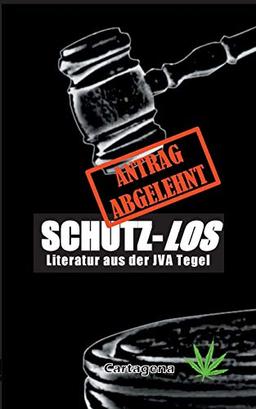 Schutz-Los: Literatur aus der JVA Tegel