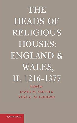 The Heads of Religious Houses 3 Volume Hardback Set: The Heads of Religious Houses: England and Wales, II. 1216–1377