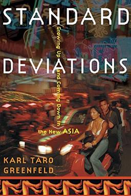 STANDARD DEVIATIONS: Growing Up and Coming Down in the New Asia