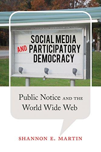 Social Media and Participatory Democracy: Public Notice and the World Wide Web