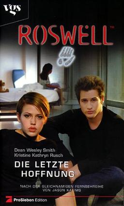 Roswell, Die letzte Hoffnung