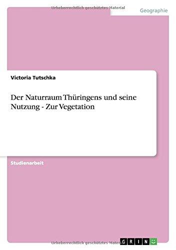 Der Naturraum Thüringens und seine Nutzung - Zur Vegetation