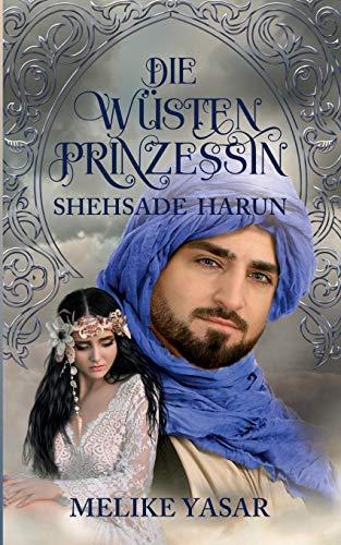 Die Wüstenprinzessin - Shehsade Harun