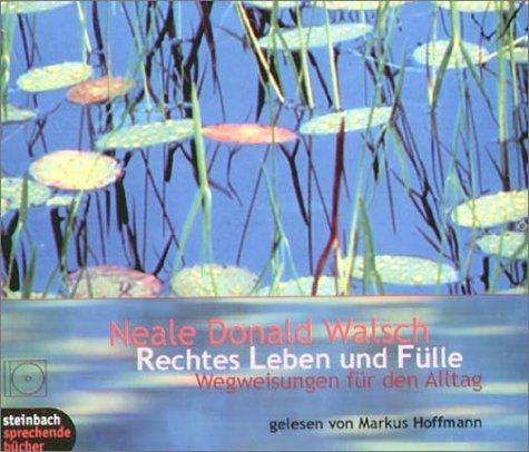 Rechtes Leben und Fülle. 3 CDs. . Wegweisungen für den Alltag