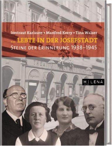 ... Lebte in der Josefstadt: Steine der Erinnerung 19381945