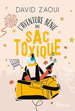 L'aventure bénie du sac toxique