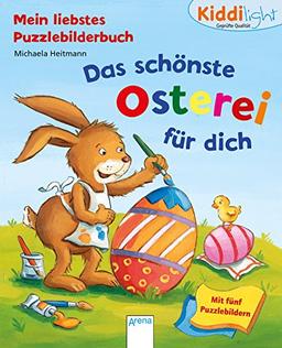 Das schönste Osterei für dich: Kiddilight. Mein liebstes Puzzlebilderbuch