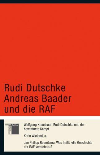 Rudi Dutschke Andreas Baader und die RAF