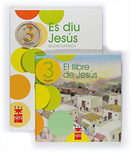 Religió catòlica, Es diu Jesús. 3 Primària