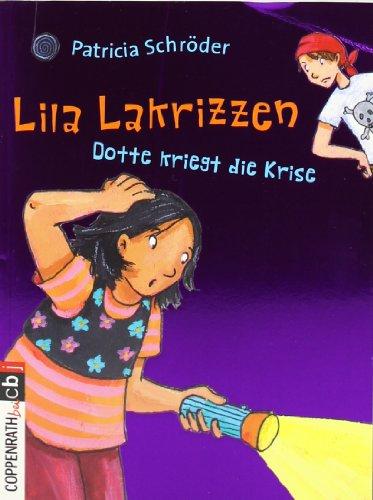 Lila Lakrizzen - Dotte kriegt die Krise