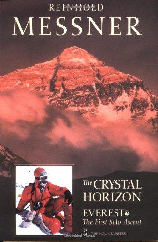 The Crystal Horizon: Everest-The First Solo Ascent