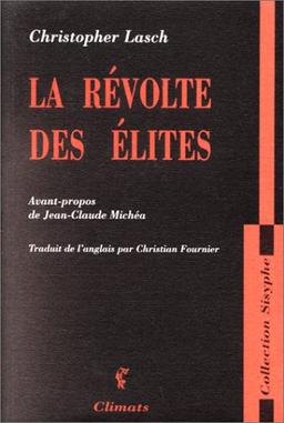 La révolte des élites et la trahison de la démocratie