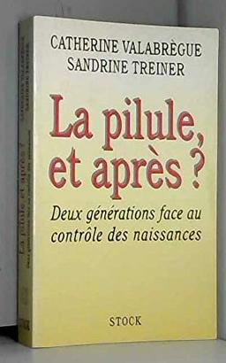 La pilule et après : deux générations face au contrôle des naissances