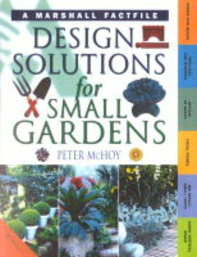 Design Solutions for Small Gardens (Gardening Fact File S.)