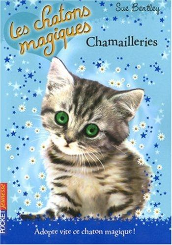 Les chatons magiques. Vol. 4. Chamailleries