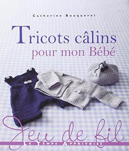 Tricots câlins pour mon bébé