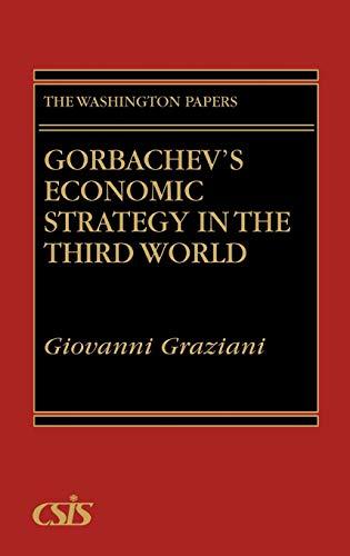 Gorbachev's Economic Strategy in the Third World (Washington Papers)