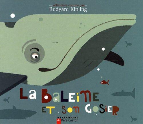 La baleine et son gosier : une histoire comma ça