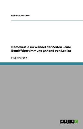 Demokratie im Wandel der Zeiten - eine Begriffsbestimmung anhand von Lexika