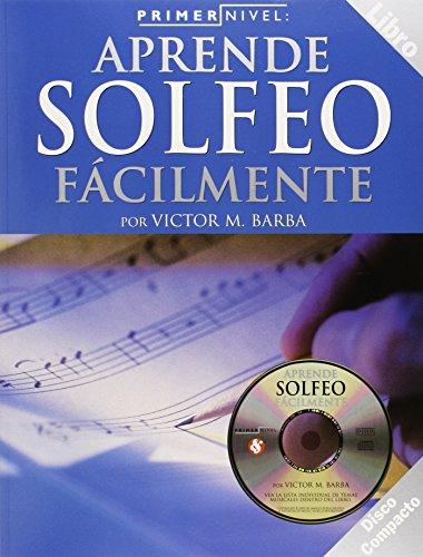 Primer Nivel: Aprende Solfeo Facilmente (con CD)