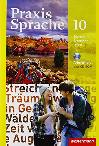 Praxis Sprache - Allgemeine Ausgabe 2010: Arbeitsheft 10 mit Lernsoftware