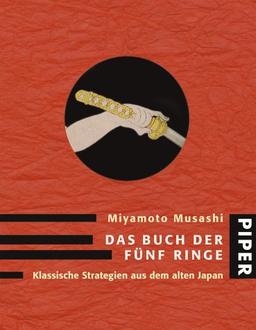 Das Buch der fünf Ringe: Klassische Strategien aus dem alten Japan