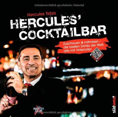 Hercules' Cocktailbar: Zuschauen & mitmixen - die besten Drinks der Welt, alle mit Videoclip!