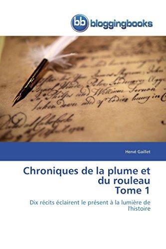 Chroniques de la plume et du rouleau tome 1