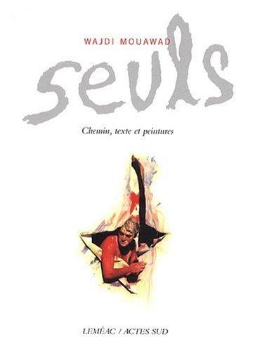 Seuls : chemin, texte et peintures